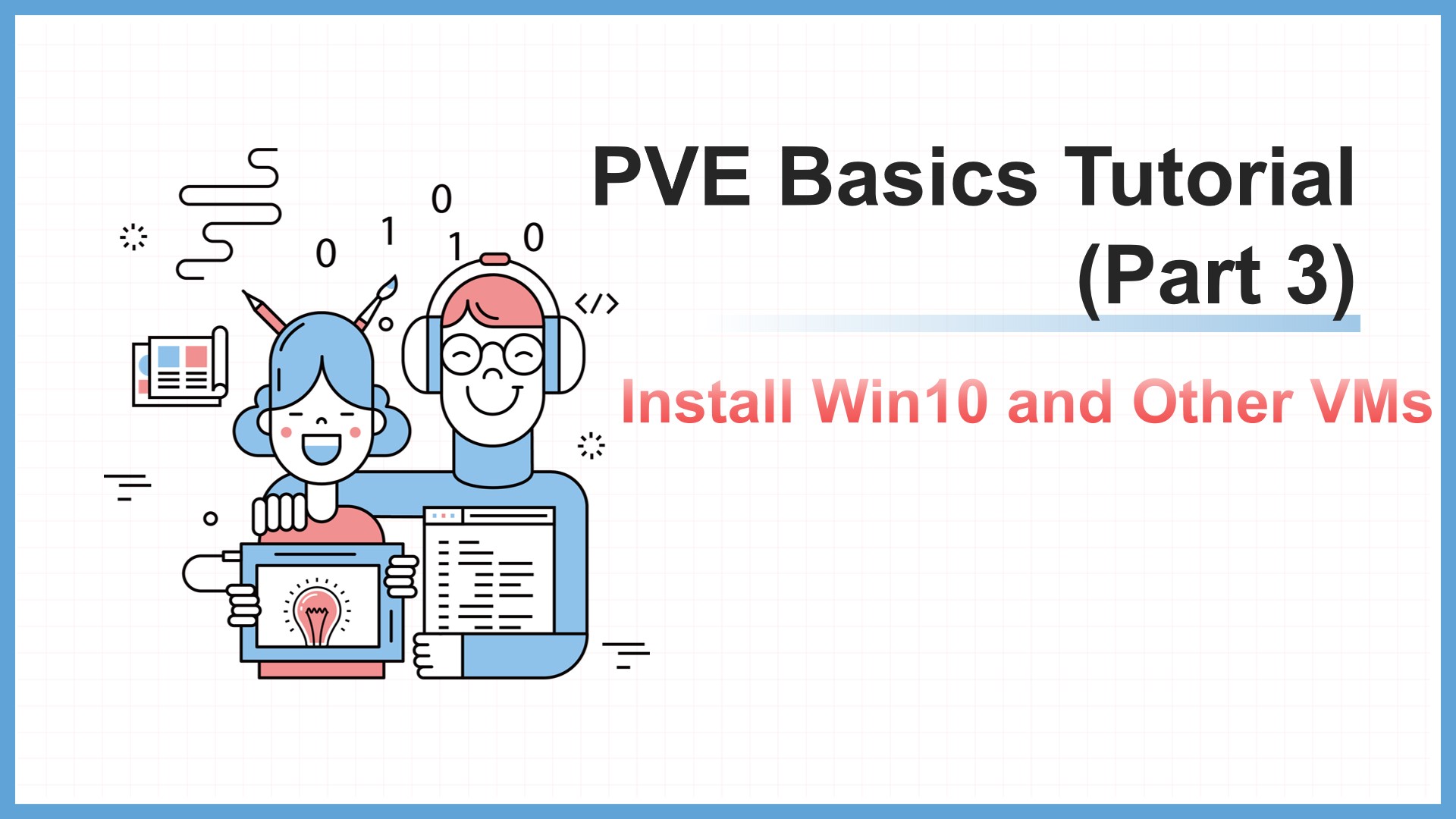 PVE Basics Tutorial (Part 3) — Install Win10 and Other VMs